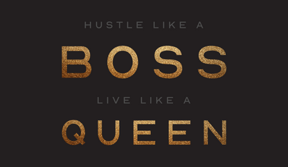 Hustle Like A Boss Live Like A Queen