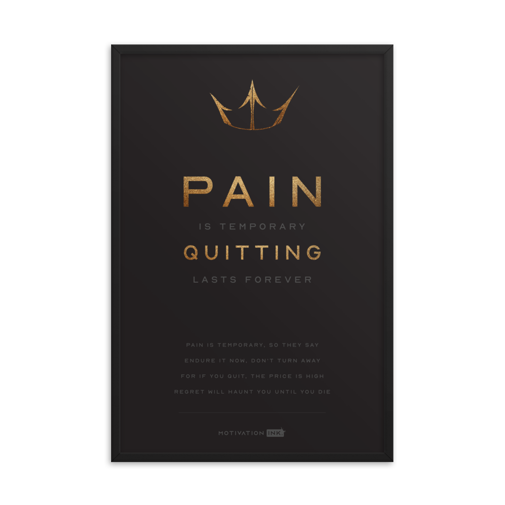 Pain Is Temporary Quitting Lasts Forever