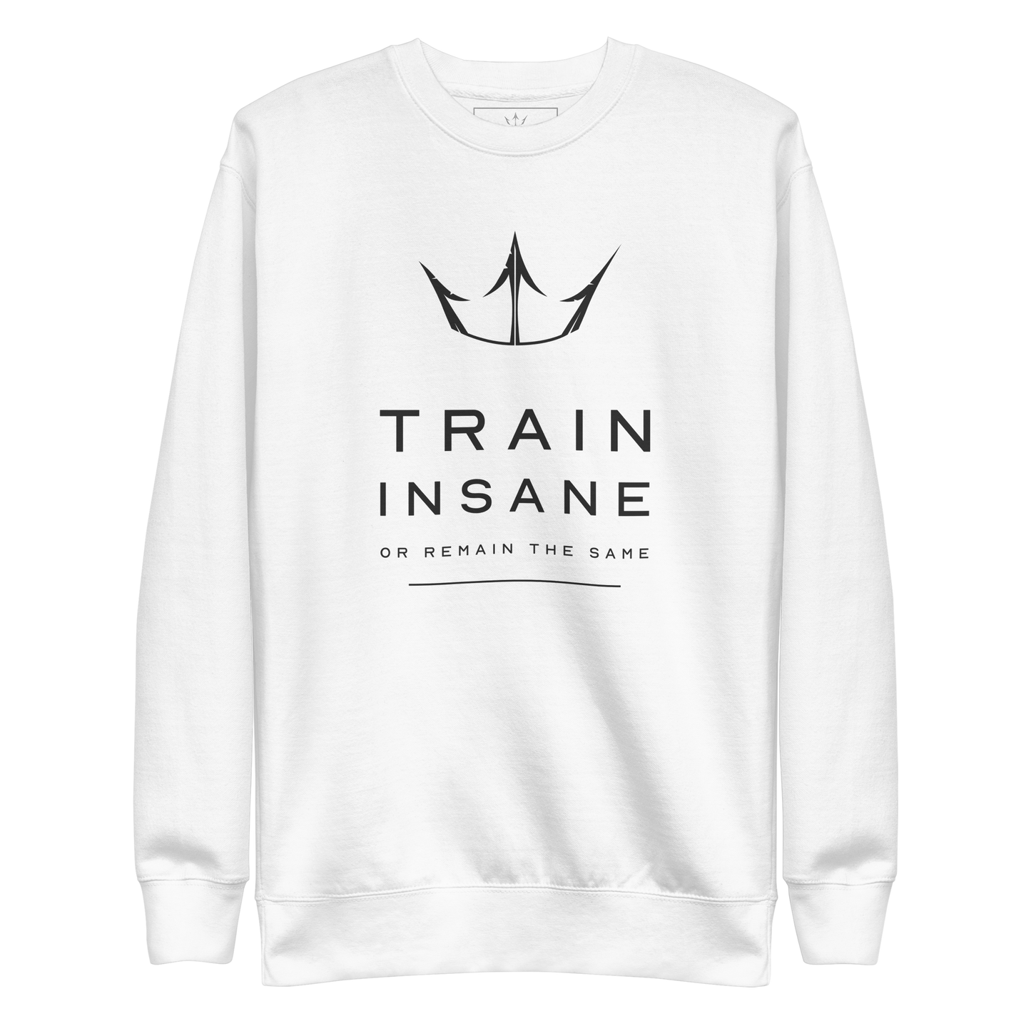Train Insane Or Remain The Same